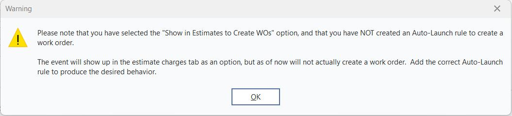 Show in Estimates to Create WO - Auto Launch Rule Warning